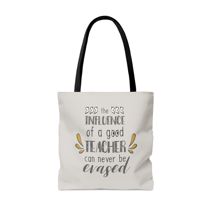 The Influence of a Good Teacher Can Never Be Erased, Tote Bag