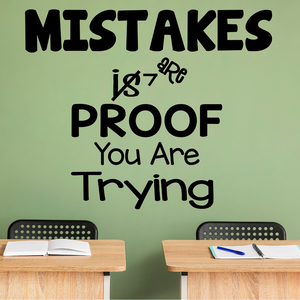 Motivational Wall Decal - Mistakes are Proof You are Trying - Classroom Decor - Back to school