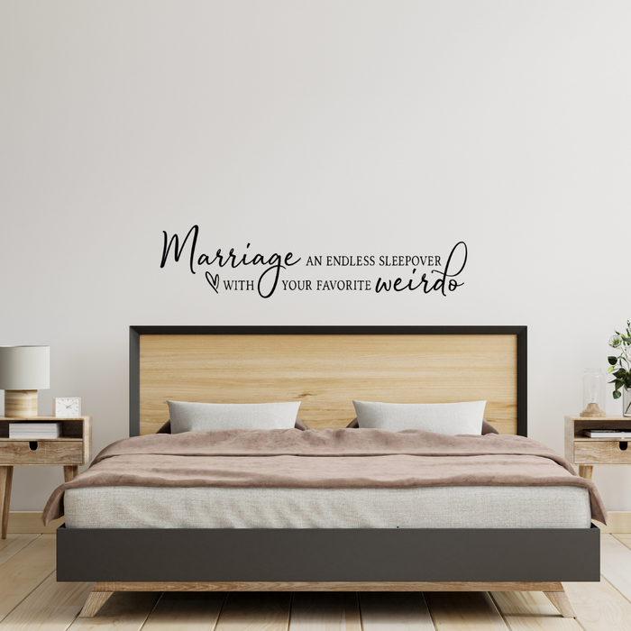 Marriage An Endless Sleepover with Your Favorite Weirdo, decal