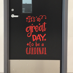 It's a great day to be a Cardinal decal, Cardinal mascot decor