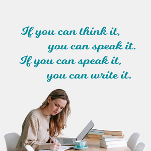 If You Can Think It, You Can Write It, Wall Decal for Writing Classroom, English Teacher decor, writing quote decal