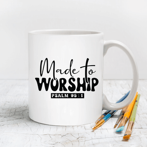 Made to Worship Inspirational Coffee Mug with Psalm 95:1 - Jesus mug - Bible study coffee cup - Quiet time mug