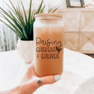 Raising Chickens and Children Can Glass - Homesteading Mom Gift - Chicken Lover Tumbler