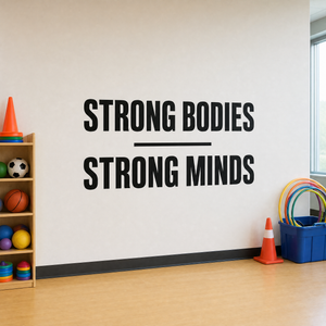 Strong Bodies Strong Minds Wall Decal | PE Coach Gym Classroom Decor | Motivational Physical Education