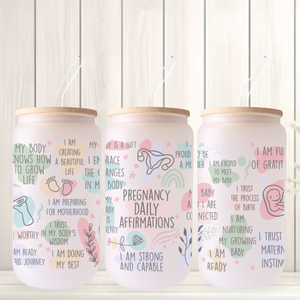 Pregnancy Daily Affirmations Frosted Can Glass - Inspirational Gift for Expecting Mothers - Encouraging Tumbler for Mom-to-Be