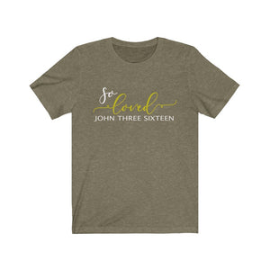 So Loved John 3:16, Christian shirt, faith based apparel, scripture verse shirt