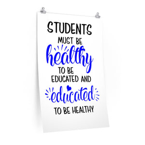 Students must be healthy to be educated poster, School nurse's office gift
