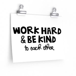 Work Hard & Be Kind Poster