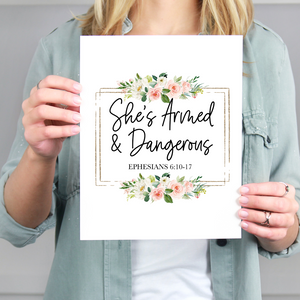 She's armed and dangerous Ephesians 6: 10-17 print with watercolor flowers, Armor of God scripture, Christian print, Faith wall decor