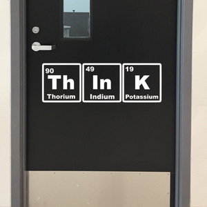 THINK Decal with Periodic Table words, Chemical Elements Chemistry decal, Science door