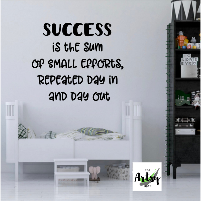 Success is the Sum of Small Efforts Wall Decal