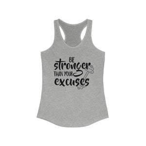 Be stronger than your excuses gym shirt, motivational Strength workout shirt, Cute racerback gym shirt, gym shirt with motivational sayings