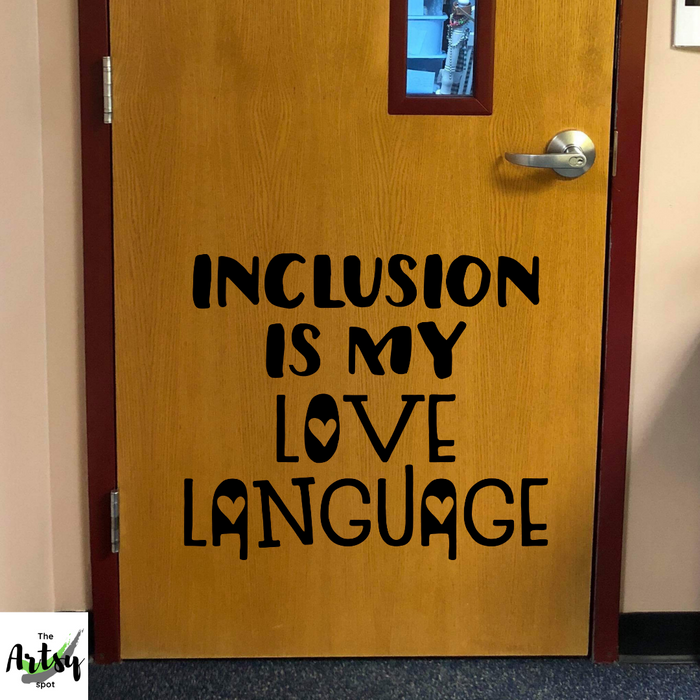 Inclusion Is My Love Language decal