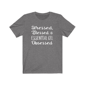 Stressed, Blessed, and Essential Oil Obsessed, Essential Oils shirt, Doterra shirt, The Artsy Spot