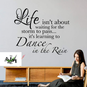 Life isn't about waiting for the storm to pass ..., family room wall decal, bedroom wall decor