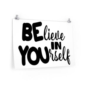 BElieve in YOUrself Poster - The Artsy Spot