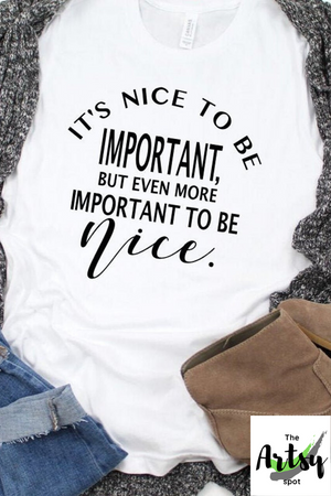 Important to be nice shirt, Be kind shirt, pinterest image