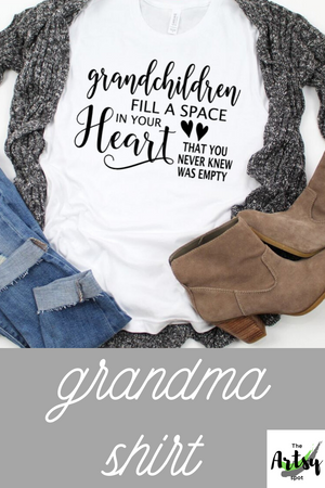 Grandchildren Fill a Space in Your Heart, Shirt - grandma shirt - shirt for grandma - The Artsy Spot
