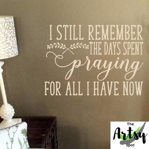 I still remember the days spent praying, decal, prayer decal, blessings wall decal