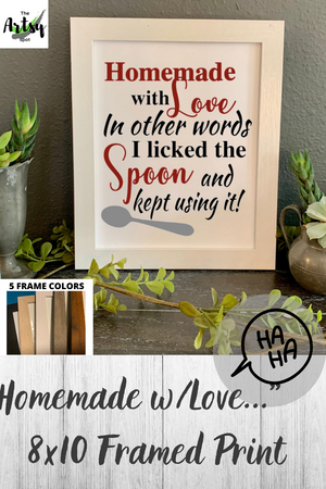 funny baking saying, Homemade with love 8x10 FRAMED, Pinterest image