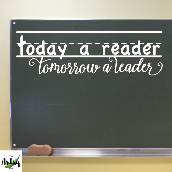 Today a Reader Tomorrow a Leader Wall Decal