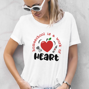 Homeschool is a work of heart shirt, Homeschool t-shirt, Homeschool shirt, cute shirt for Homeschool mom