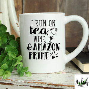 I run on TEA wine and Amazon Prime coffee mug, gift for a mom who likes Tea and to shop