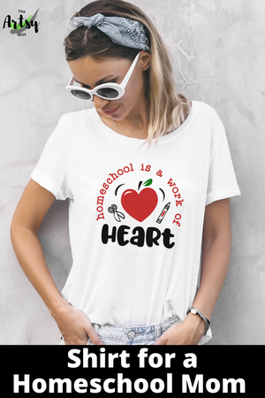 Homeschool is a work of heart shirt, Homeschool t-shirt, Homeschool shirt, t-shirt for Homeschool mom