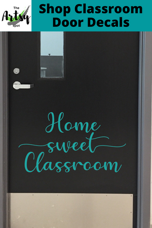 Home sweet classroom decal, Welcome to school decal, Classroom door decal, cute classroom decorations