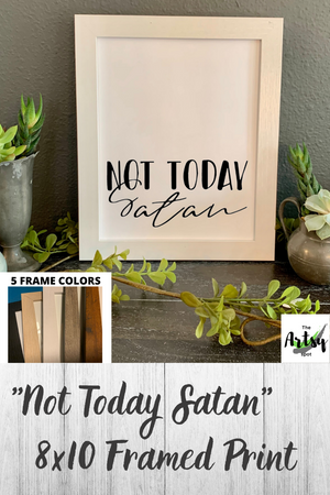 Not Today Satan FRAMED print Pinterest 