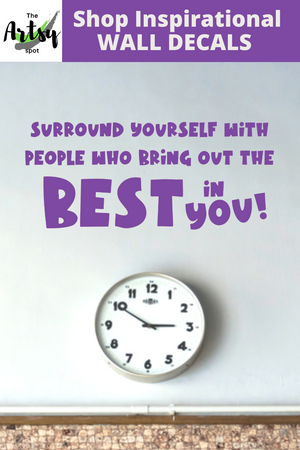 Surround yourself with people who bring out the best in you decal, Classroom door Decal, Positive quote decal, school wall decal