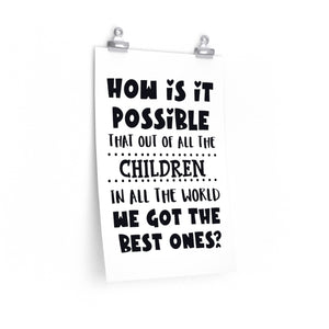 How is it possible that of all the little Children...School poster