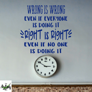 Wrong is wrong, right is right decal, bathroom decal, School classroom wall decal