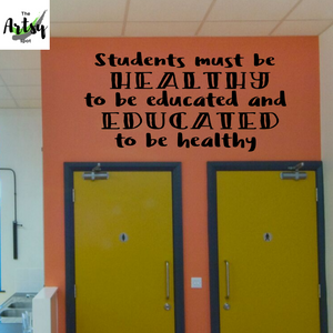 Students must be healthy to be educated, school nurse door decal, school gym decal, coach's office wall, PE teacher's office