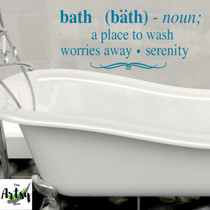 Bath: noun; a place to wash worries away - Bathroom wall decal - bathroom quote for wall decor - The Artsy Spot