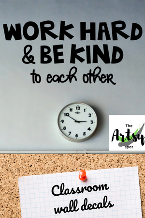 Classroom wall decor, Work hard and be kind decal, The artsy Spot
