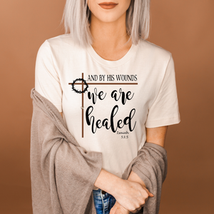 And By His wounds we are healed Isaiah 53:5 shirt, Faith based apparel, The Artsy Spot