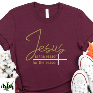 Jesus is the reason for the season shirt, Jesus shirt, Christmas shirt, Faith based apparel, meaning of Christmas shirt