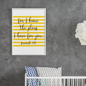 For I know the plans I have for you...Jeremiah 29:11 wall print