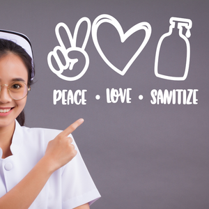 Peace Love Sanitize decal, School Nurse wall decal
