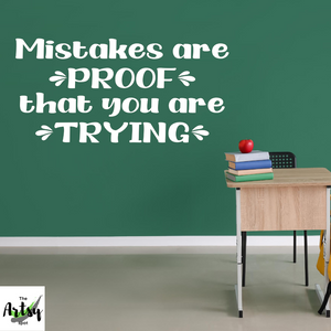 Mistakes are proof that you are trying Classroom door Decal, School decal, Child's bedroom decal, School office decal, school bathroom decal