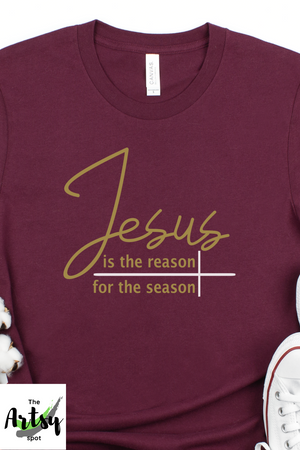 Jesus is the reason for the season shirt, Jesus shirt, Christmas shirt, Faith based apparel, Christmas gift for a friend