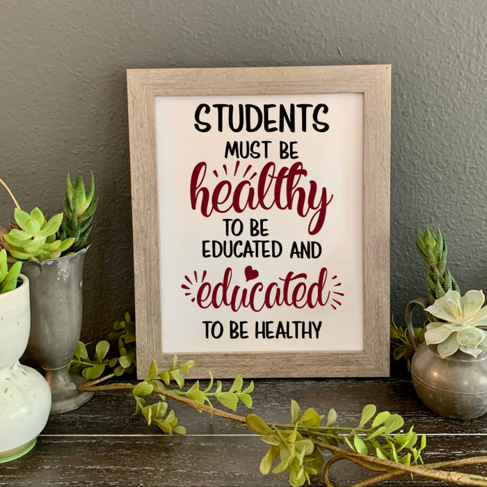 Students Must be Healthy to be Educated and Educated to be Healthy, framed picture