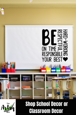 Be respectful be responsible be on time be hard-working be your best decal, whiteboard decal