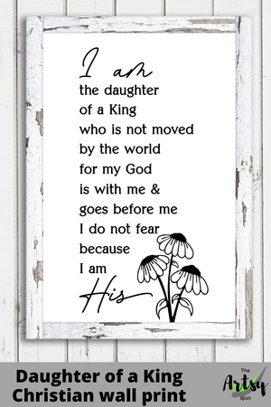 I am the daughter of a king wall print, Christian woman's office print, woman of faith wall print, office picture for Christian woman