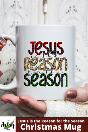 Jesus is the reason for the season Coffee mug for Christmas, 11 oz Christmas coffee mug, cute Christmas mug, Jesus coffee mug