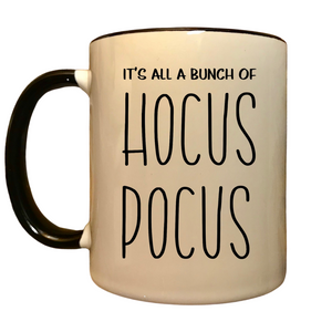 It's all a bunch of Hocus Pocus mug, funny Halloween mug, funny Hocus Pocus coffee mug, Funny Fall gift,  funny gift for Halloween