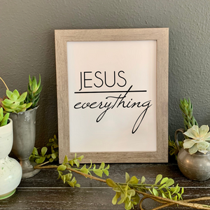Jesus over Everything, FRAMED wall print, Jesus sayings picture