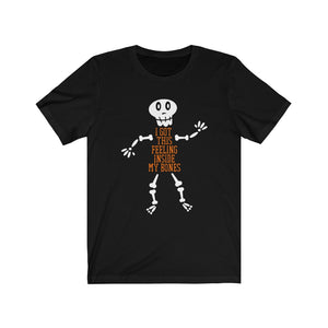 I got this feeling inside my bones shirt, funny skeleton shirt, funny maternity halloween shirt, skeleton shirt for Halloween