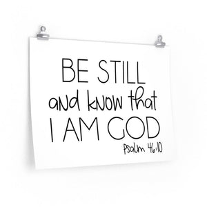 Be Still and Know That I Am God Psalm 46:10, Poster - The Artsy Spot